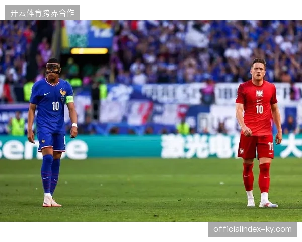 法国队轮换阵容实力依旧强大，波兰队防线或难以承受姆巴佩的持续冲击